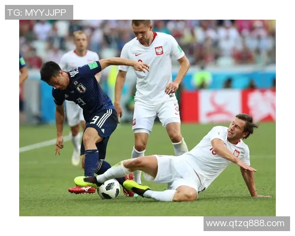 日本与波兰激战正酣文字直播全程回顾与精彩瞬间分析 日本与波兰激战正酣文字直播全程回顾与精彩瞬间分析